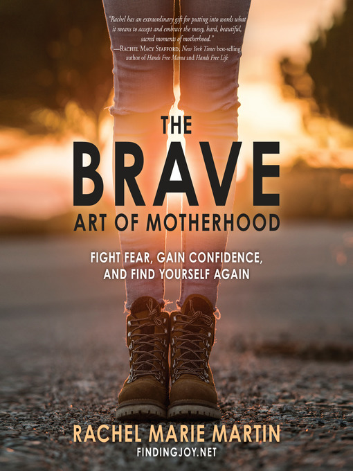 Title details for The Brave Art of Motherhood by Rachel Marie Martin - Wait list